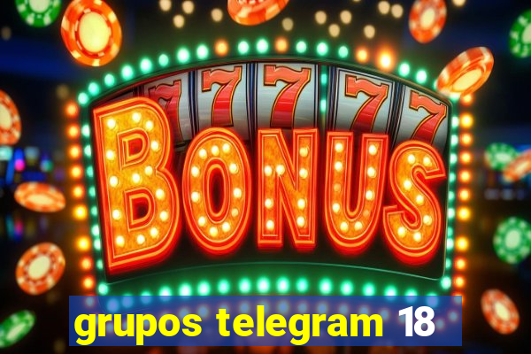 grupos telegram 18